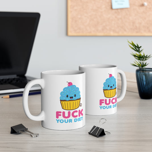 Fuck Your Diet Cupcake Mug