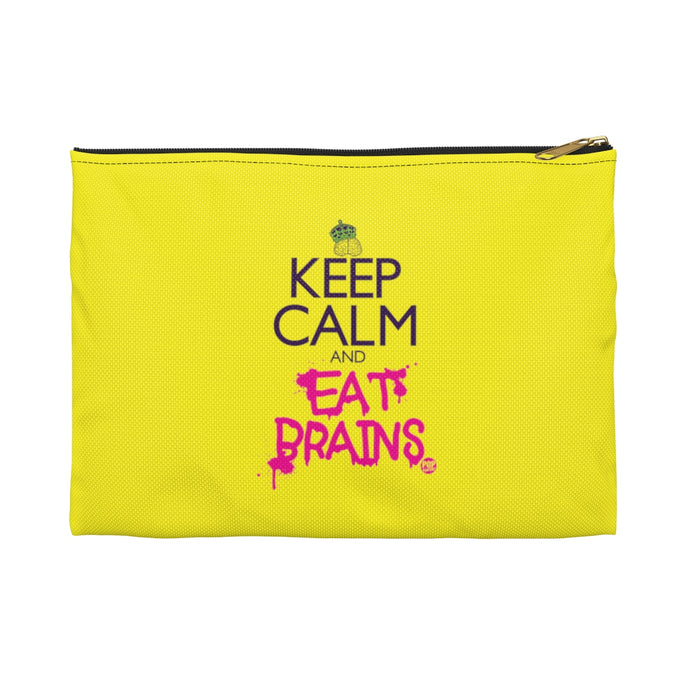 Keep Calm And Eat Brains Zip Pouch