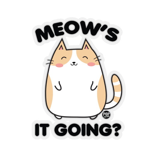 Meow's It Going Sticker