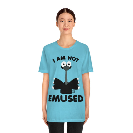 I'm Not Emused Emu Unisex Tee