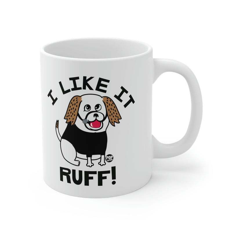 Load image into Gallery viewer, I Like It Ruff Mug
