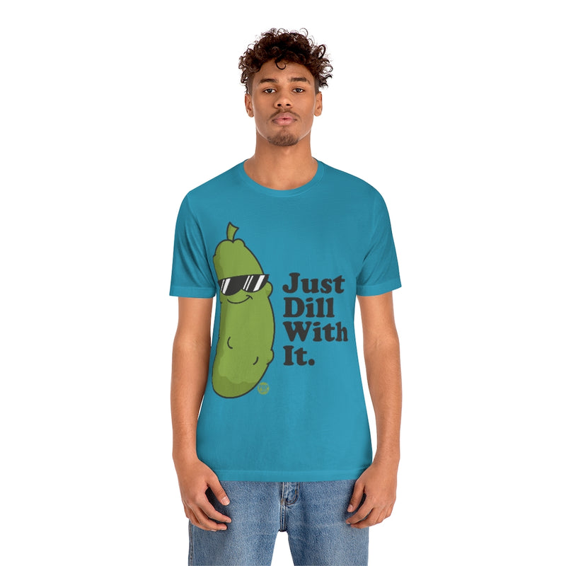 Load image into Gallery viewer, Just Dill With It Unisex Tee
