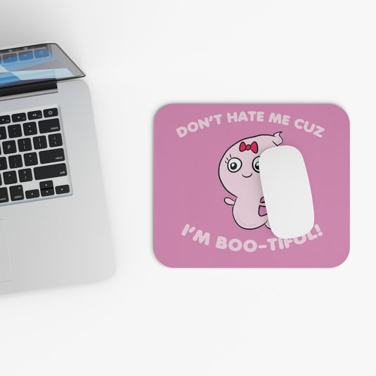 Don't Hate Me Bootiful Mouse Pad
