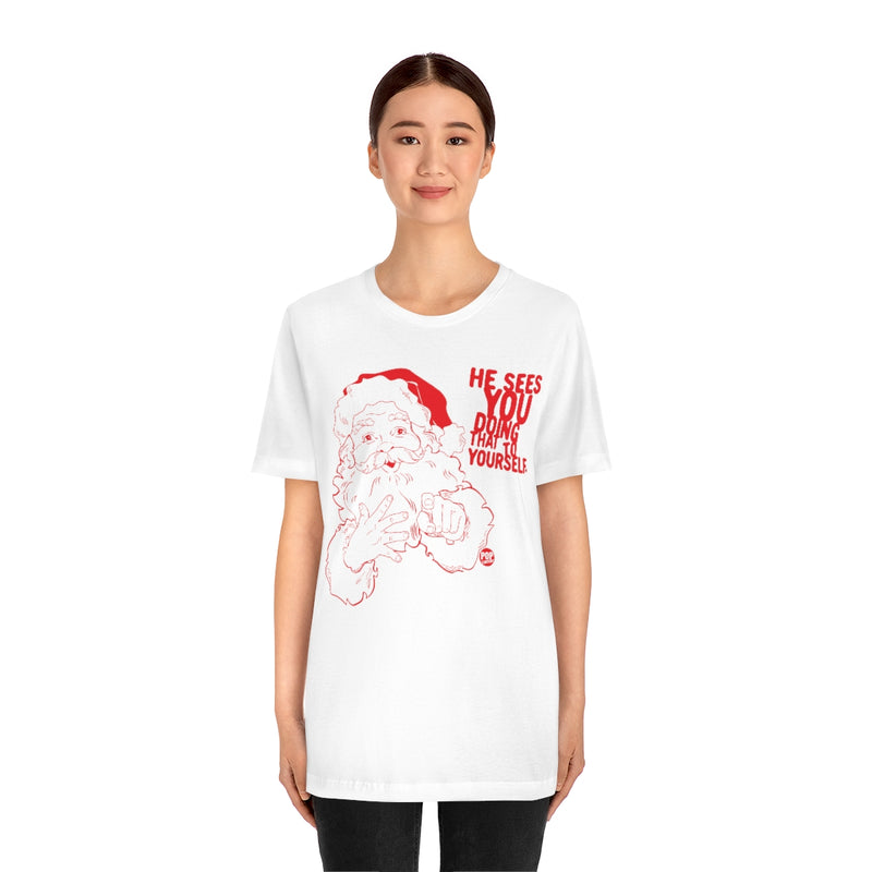 Load image into Gallery viewer, Santa Sees You Jerking Off Unisex Tee
