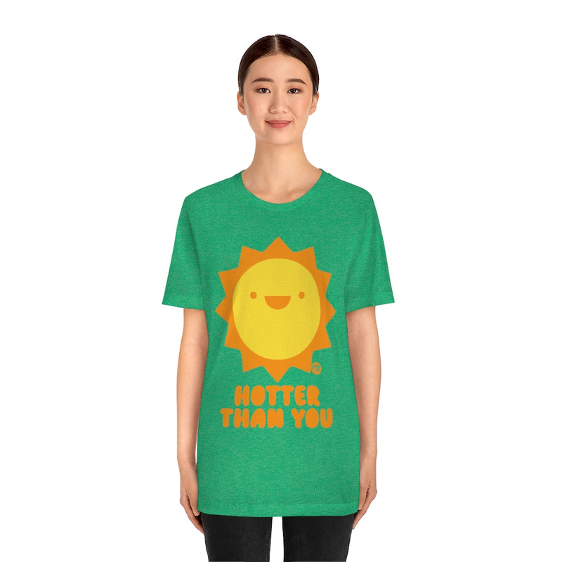 Load image into Gallery viewer, Hotter Than You Sun Unisex Tee
