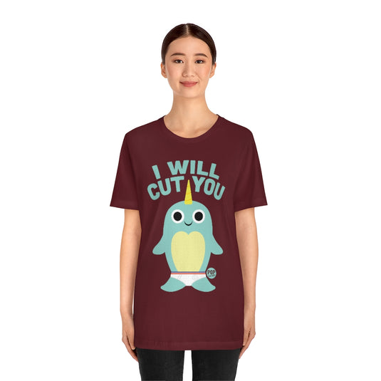 I Will Cut You Narwhal Unisex Tee