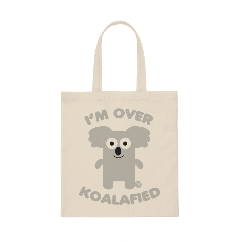 Load image into Gallery viewer, I&#39;m Over Koalafied Tote
