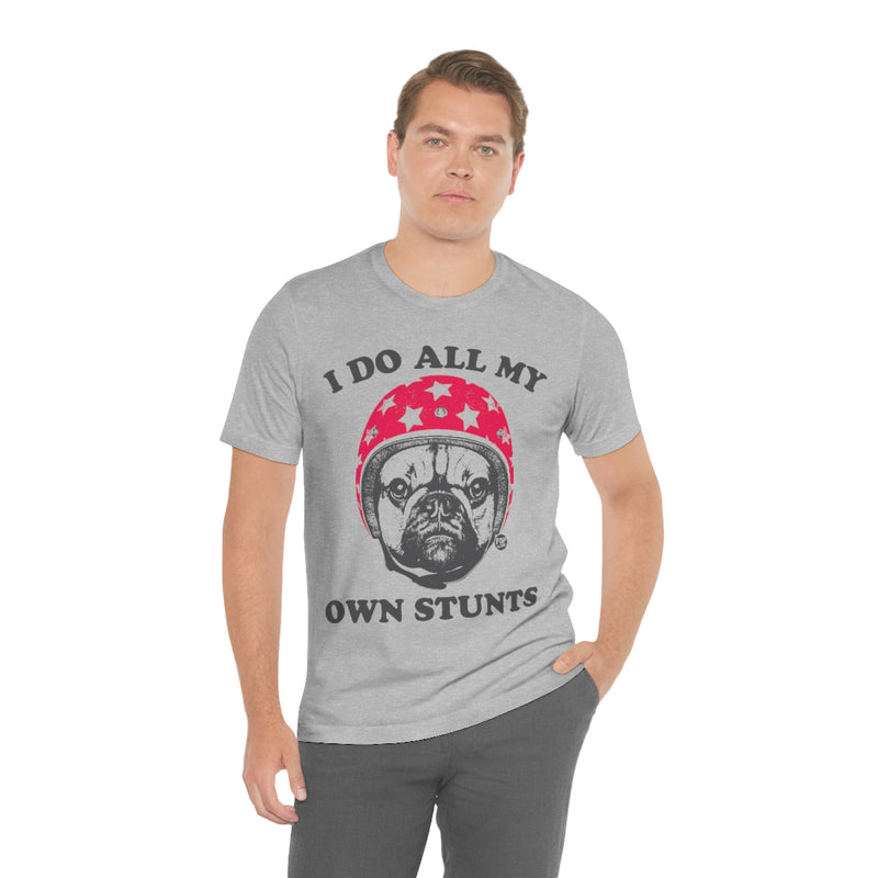 Load image into Gallery viewer, Do Own Stunts Pug Unisex Tee
