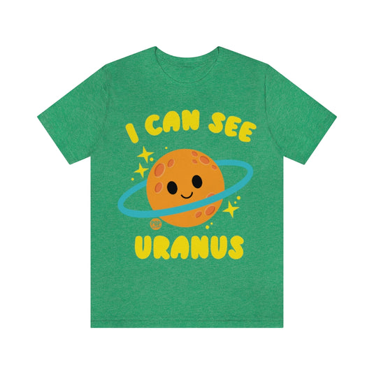 I Can See Uranus Unisex Tee