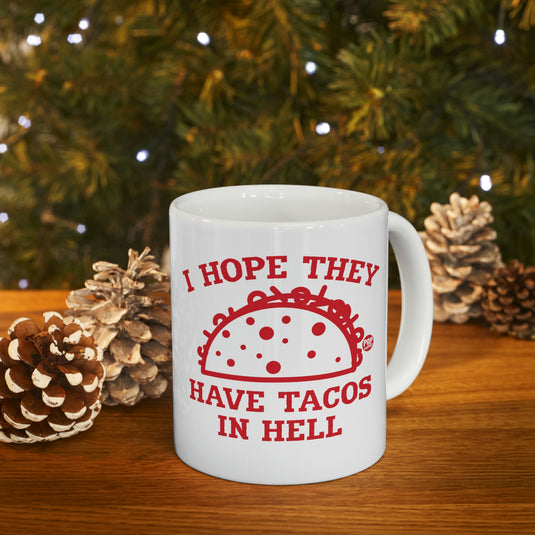 Have Tacos In Hell Mug