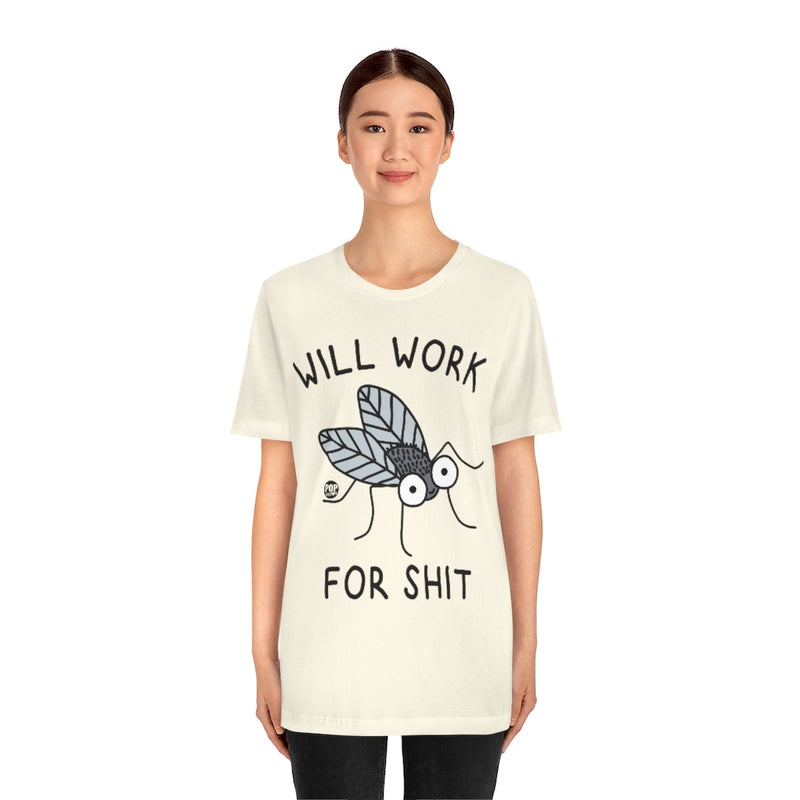 Load image into Gallery viewer, Will Work For Shit Fly Cute Unisex Tee
