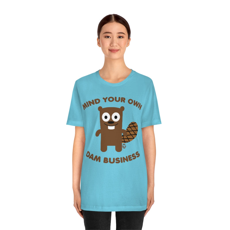 Load image into Gallery viewer, Mind Own Damn Business Beaver Unisex Tee
