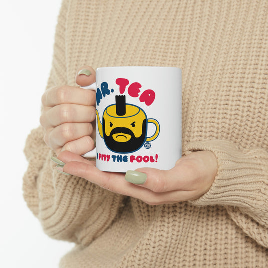 Mr Tea - I Pity the Fool! Coffee Mug