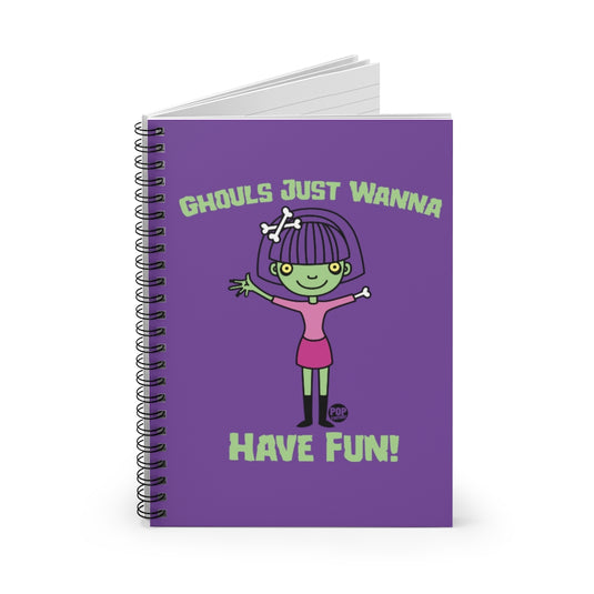 Ghouls Just Wanna Have Fun Notebook