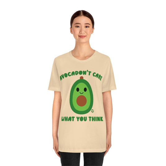 Avocadon't Care What You Think Unisex Tee
