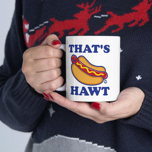 That's Hawt Dog Coffee Mug