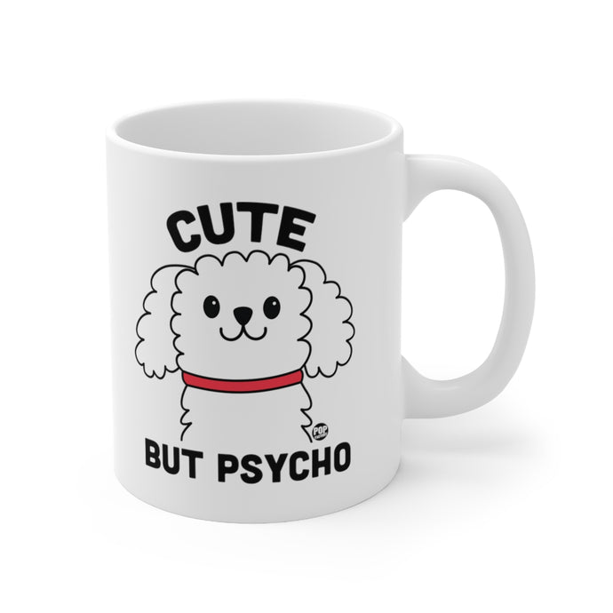 Cute But Psycho Dog Mug