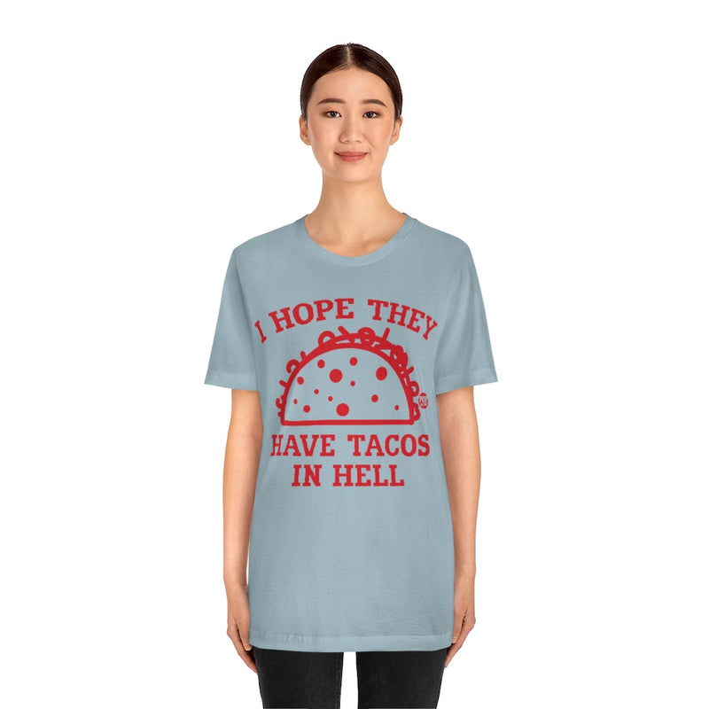 Load image into Gallery viewer, Have Tacos In Hell Unisex Tee
