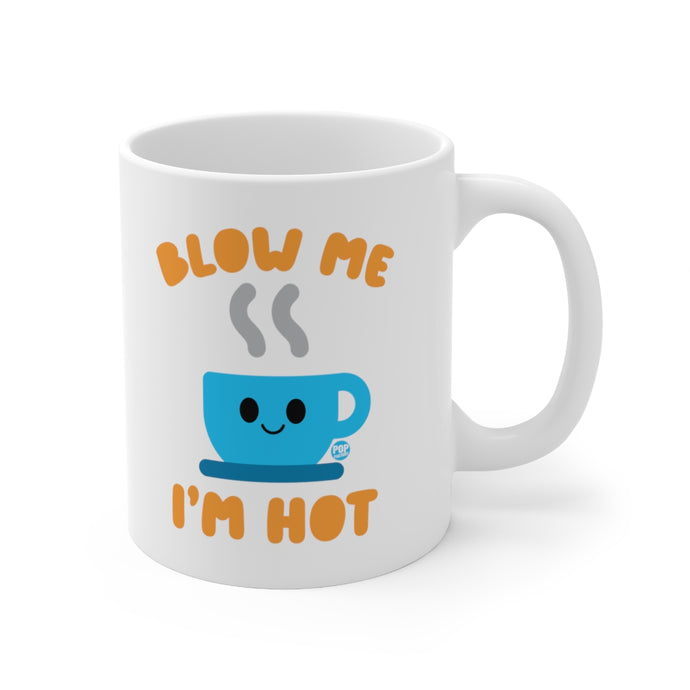 Blow Me Hot Coffee Mug