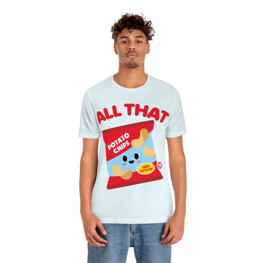 All That Chips Unisex Tee