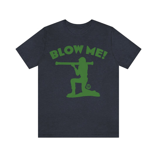 Blow Me Army Soldier Unisex Tee