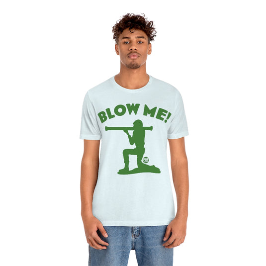 Blow Me Army Soldier Unisex Tee