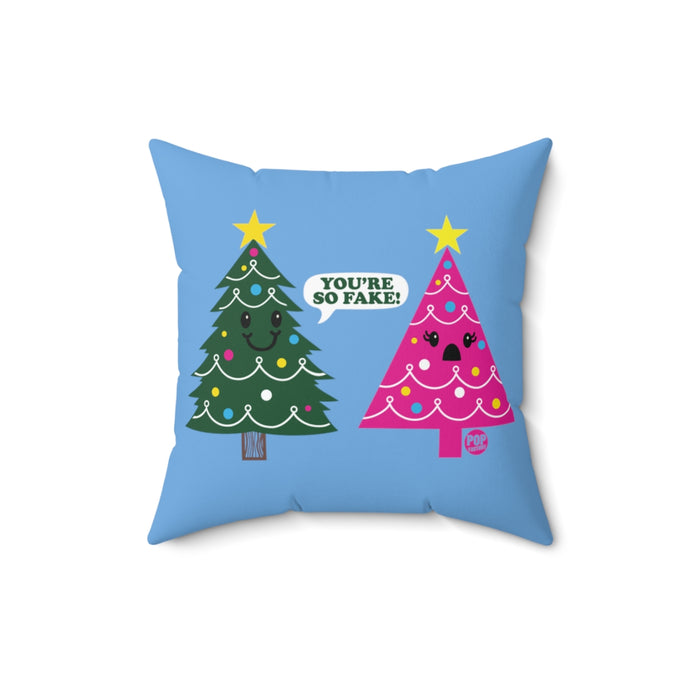 You're Fake Xmas Tree Pillow