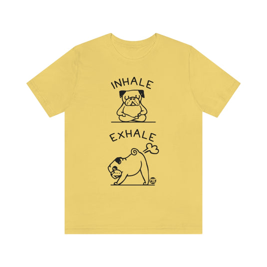 Inhale Exhale Dog Unisex Tee