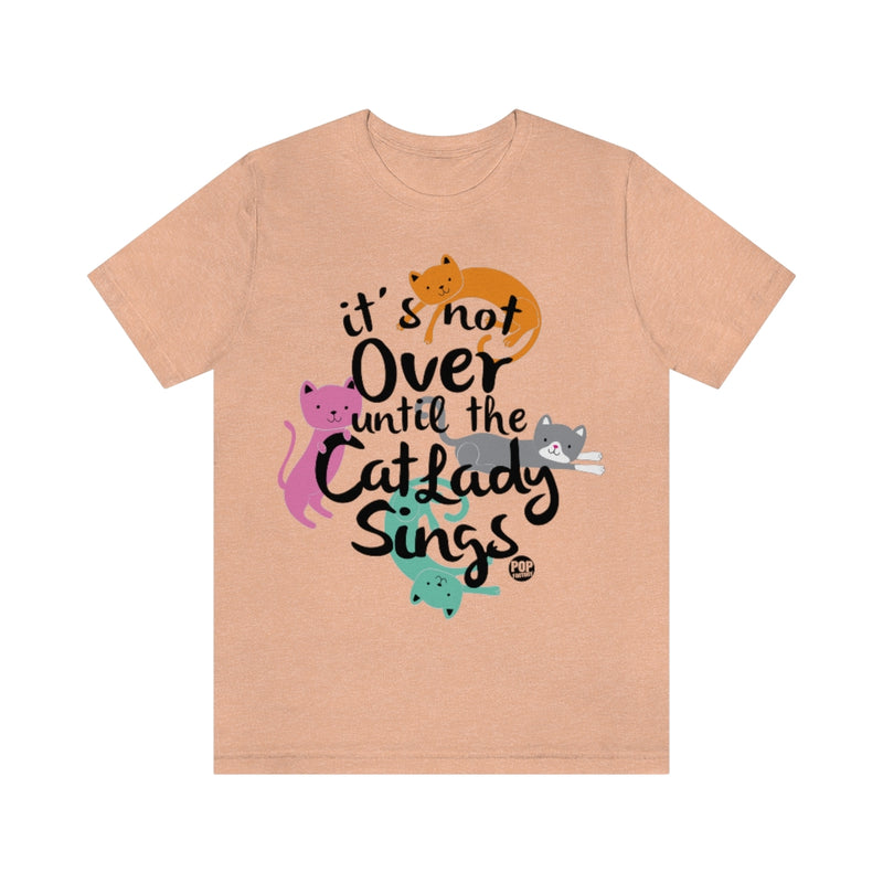 Load image into Gallery viewer, Not Over Til Cat Lady Sings Unisex Tee
