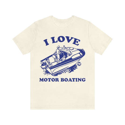 I Love Motor Boating Unisex Tee