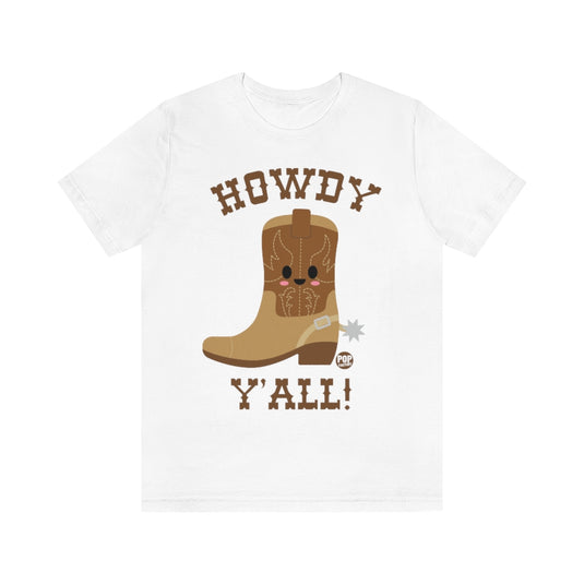 Howdy Y'All Boot Unisex Tee