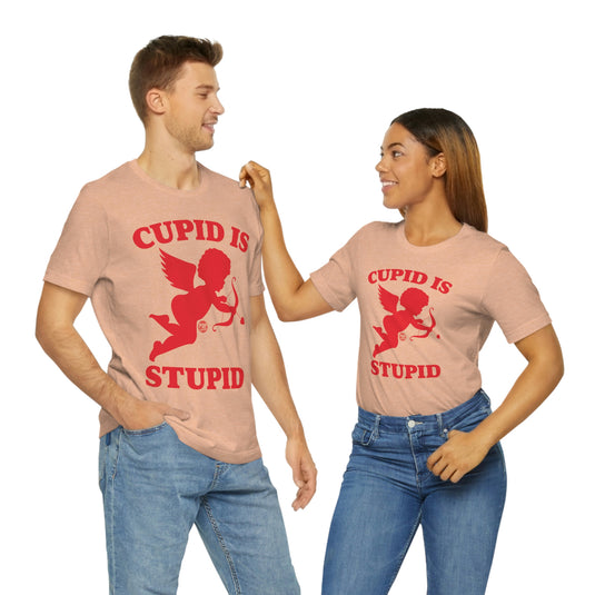 Cupid Is Stupid Unisex Tee
