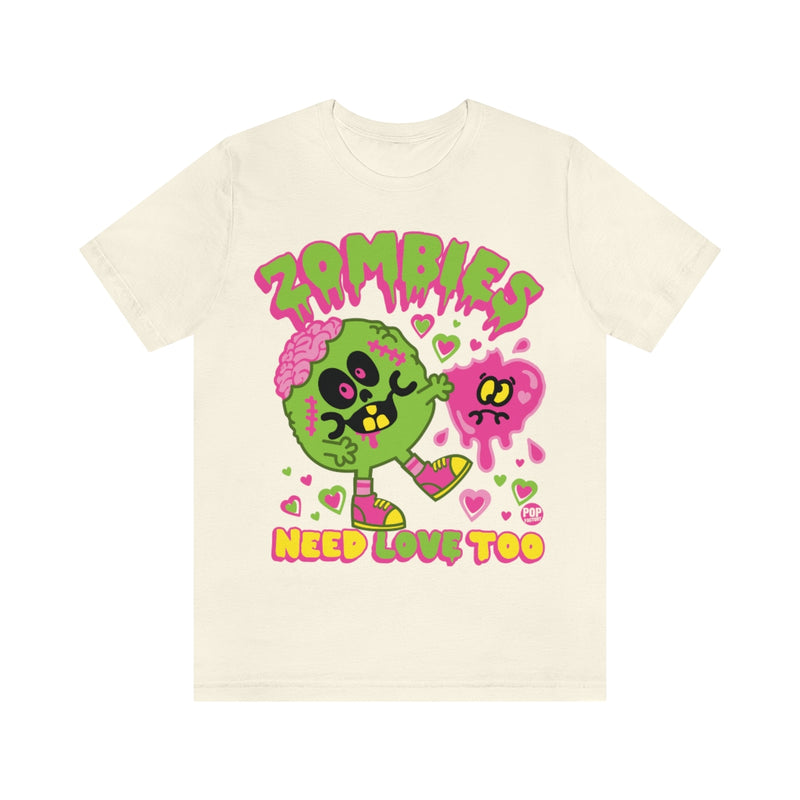 Load image into Gallery viewer, Zombies Need Love Too Unisex Tee
