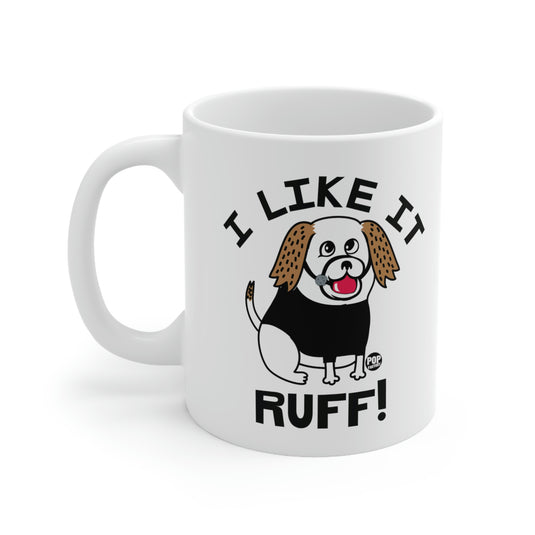 I Like It Ruff Mug