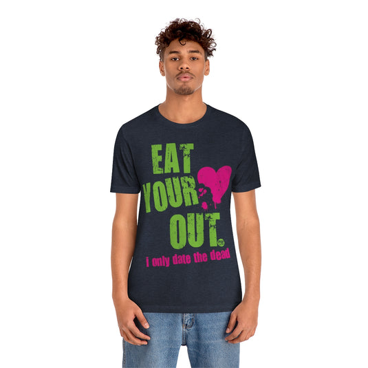 Eat Your Heart Out Unisex Tee