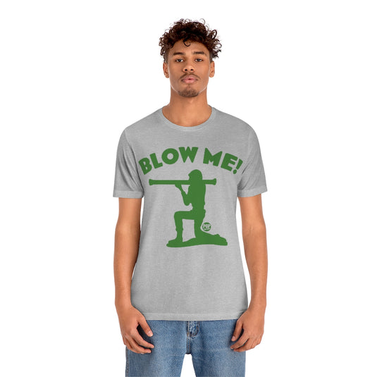 Blow Me Army Soldier Unisex Tee