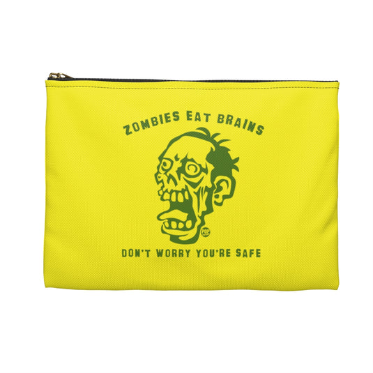 Zombies Eat Brains You're Safe Zip Pouch