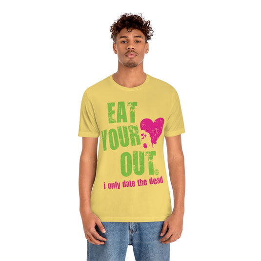 Eat Your Heart Out Unisex Tee