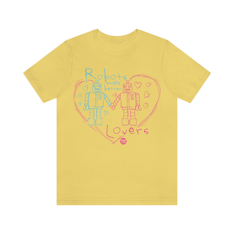 Load image into Gallery viewer, Robots Better Lovers Unisex Tee

