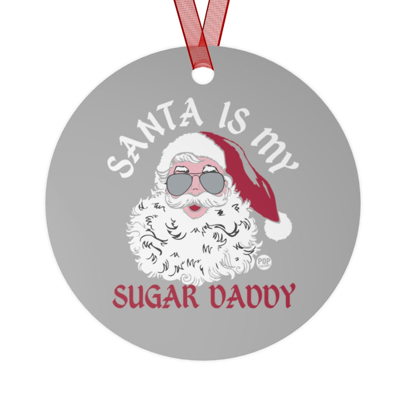 Load image into Gallery viewer, Santa Is My Sugar Daddy Ornament
