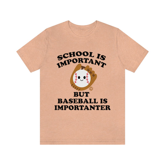 Baseball is Importanter Unisex Tee