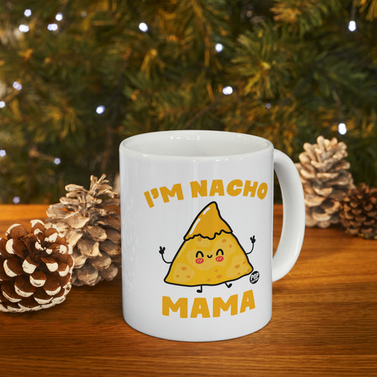 I'm Nacho Mama Mug