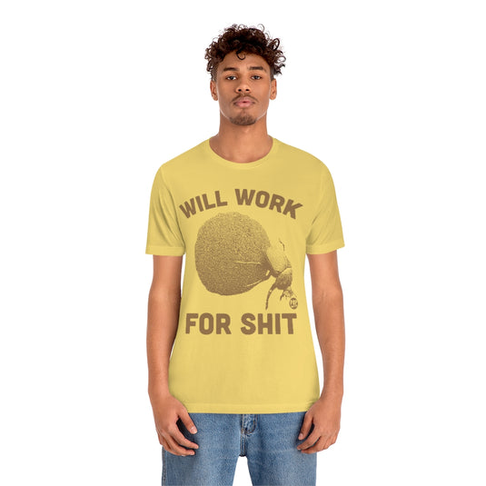 Will Work For Shit Dung Beetle Unisex Tee