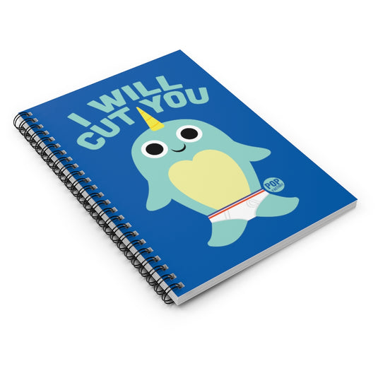 I Will Cut You Narwahl Notebook