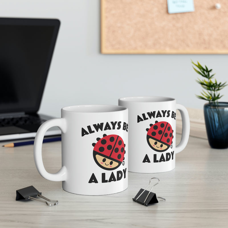 Load image into Gallery viewer, Always be A Lady Bug Coffee Mug
