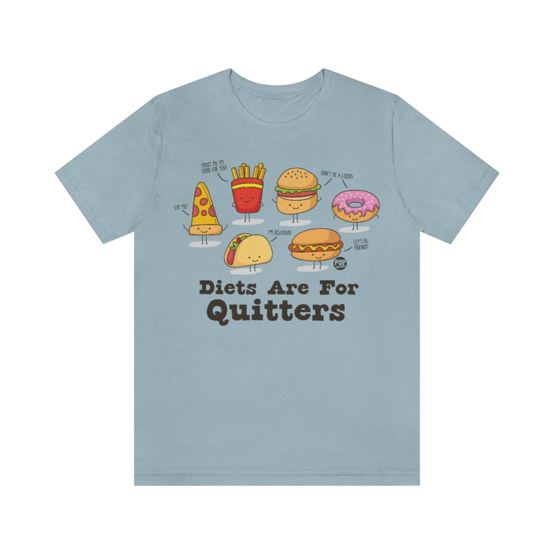 Load image into Gallery viewer, Diets Are For Quitters Unisex Tee
