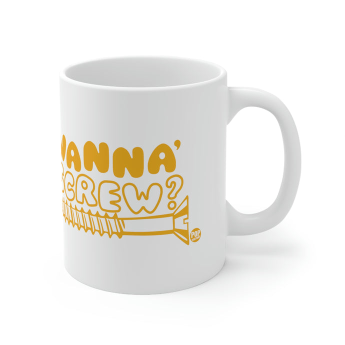 Wanna'  Screw? coffee  Mug