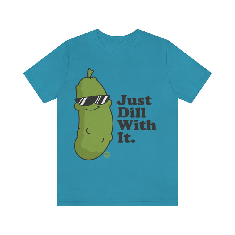Load image into Gallery viewer, Just Dill With It Unisex Tee

