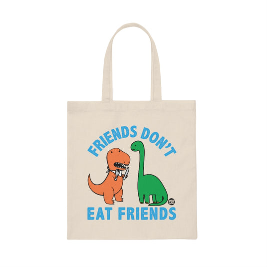Friends Don't Eat Friends Dinos Tote