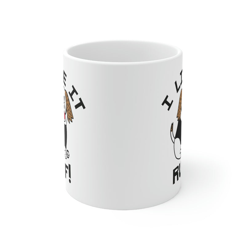 Load image into Gallery viewer, I Like It Ruff Mug
